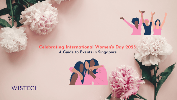 Celebrating International Women's Day 2023: A Guide to Events in Singapore
