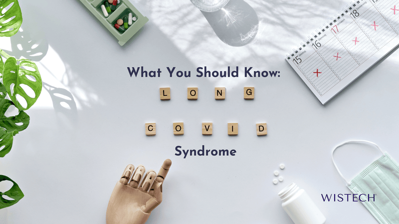 What You Should Know: Long Covid-19 Syndrome