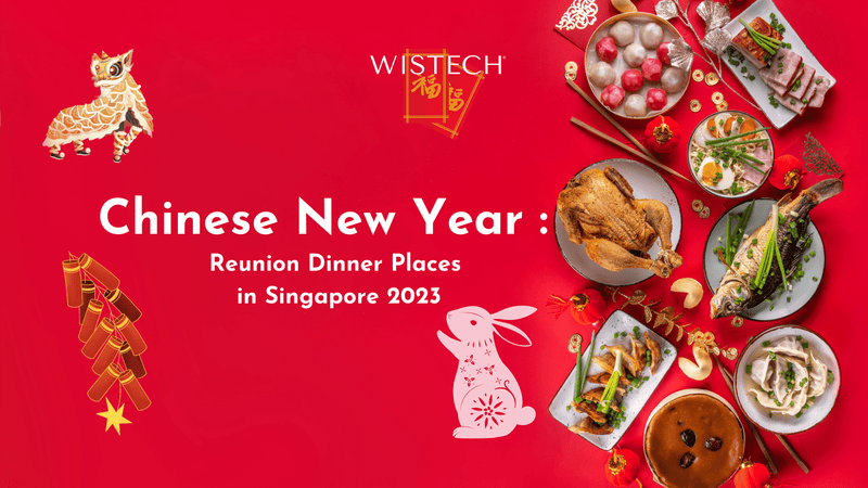 Chinese New Year Reunion Dinner Places in Singapore 2023